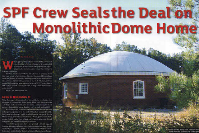 Spray Foam Magazine — The Emerson’s of Hayes, Virginia allowed Jack Innis of Spray Foam Magazine to witness the construction of their Monolithic Dome Home.