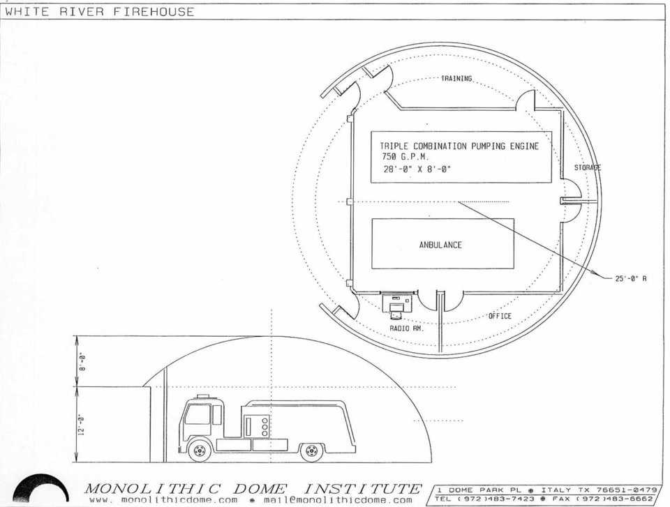 Small Firehouse — This Monolithic Dome Fire Station has a diameter of 28 feet and a height of 8 feet, but it easily accommodates vehicles and all administrative activities. Owners of this facility could expect the energy savings to pay for this building in about 20 years.