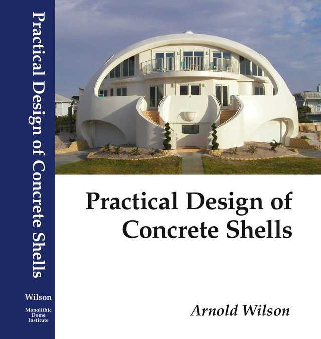 Dr. Wilson’s book is a reference text on the construction of concrete thin shell structures, specifically written for engineers, architects, builders and students of those disciplines. On the cover is the fabulous Dome of a Home located in Pensacola, Florida and operated as a luxurious vacation resort.  This dome is a prime example of a thin shell concrete dome that is not only beautiful but has the proven ability to withstand hurricanes.